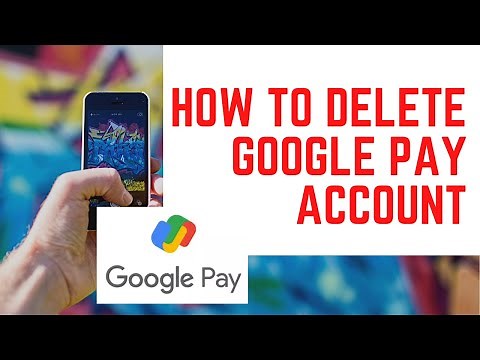 How to Delete Google Pay account