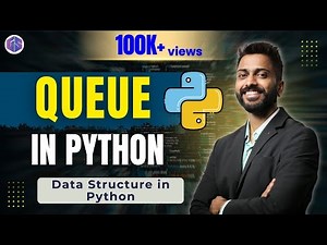 Lec-66: Queue in Python 🐍 | Data Structure in Python with execution 👩‍💻