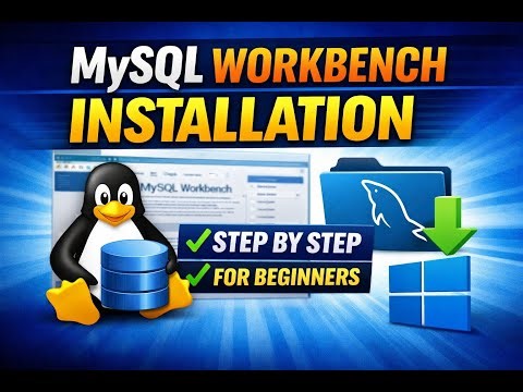 MySQL Workbench Installation Step by Step | MySQL Setup for Beginners