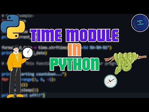 Understanding Time Module In Python 🐍👨‍💻🕐 || Born2Code