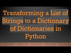 Transforming a List of Strings to a Dictionary of Dictionaries in Python
