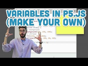2.2: Variables in p5.js (Make your own) - p5.js Tutorial
