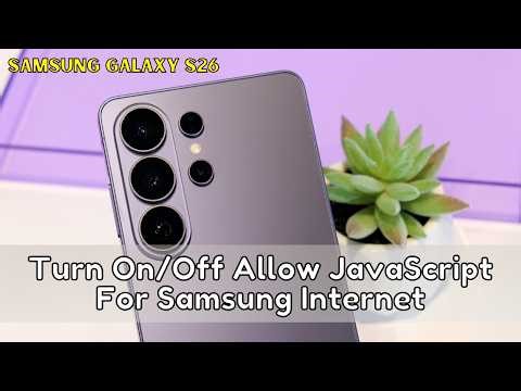 Turn On/Off Allow JavaScript For Samsung Internet Samsung Galaxy S26