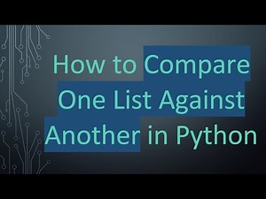How to Compare One List Against Another in Python