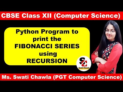 Print Fibonacci Series Using Recursion | Recursion in Python | CBSE CLASS -XII | COMPUTER SCIENCE