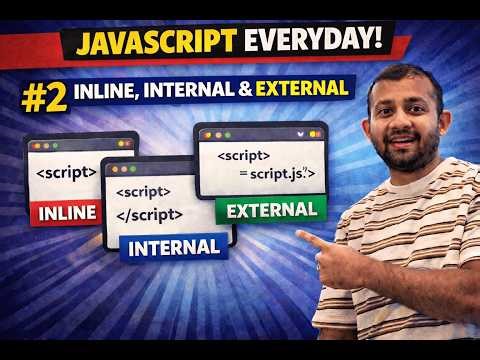 Inline vs Internal vs External JS Explained 🔥 | Javascript Everyday | Ep 2