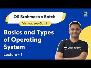 Basics and Types of Operating System | L1 | OS Brahmastra Batch | Vishvadeep Gothi