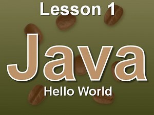 Java Lesson 1: Hello World