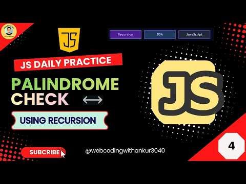 Palindrome Check Using Recursion in JavaScript #4 | Beginner Friendly Tutorial