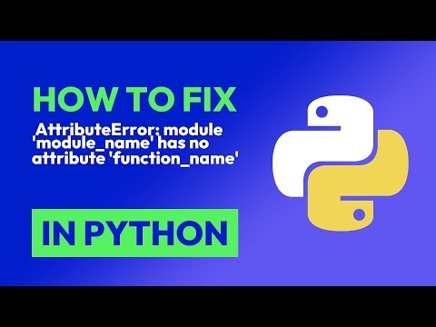 How to fix AttributeError: module 'module_name' has no attribute 'function_n... in Python