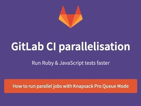 GitLab CI parallelisation - how to run parallel jobs for Ruby & JavaScript projects