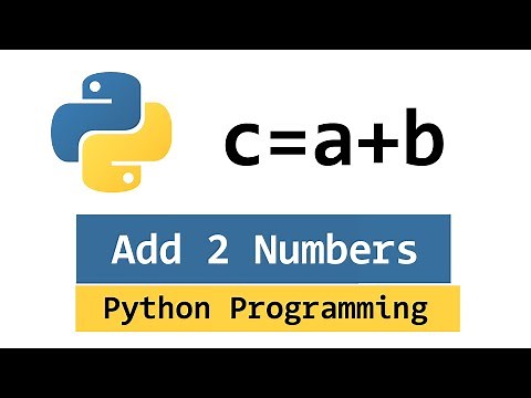 Sum of Two Numbers | Addition of 2 Nums | Python Example Program