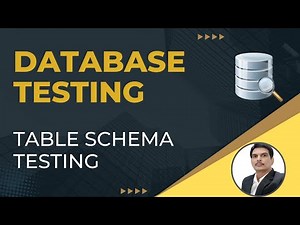Part3 : Database Testing | How To Test Schema of Database Table | Test Cases