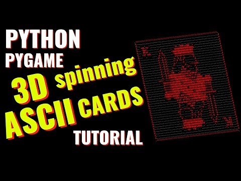 Python/Pygame 3D ASCII Spinning Cards Tutorial