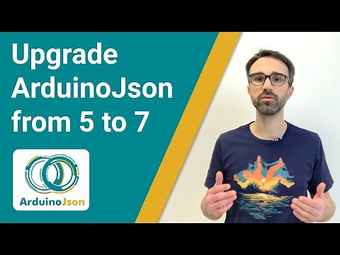 How to upgrade from ArduinoJson 5 to 7
