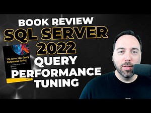 Book Review: SQL Server 2022 Query Performance Tuning