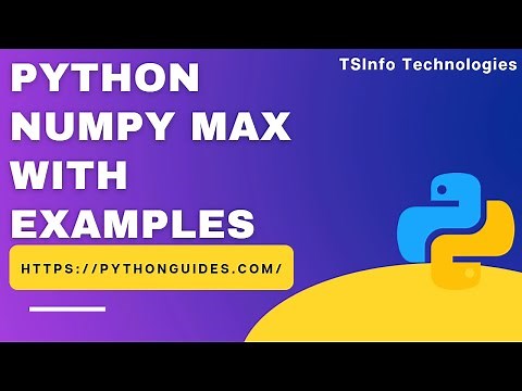 How to find the maximum value in NumPy Python | Python NumPy max