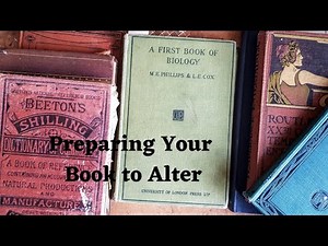 Altered Book Tutorial - Preparing Your Book for Altering