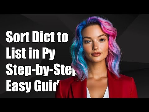 How to Sort a Dictionary into a List in Python: Step-by-Step Guide