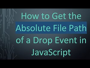 How to Get the Absolute File Path of a Drop Event in JavaScript