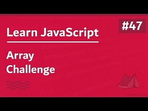 Learn JavaScript In Arabic 2021 - #047 - Array Challenge