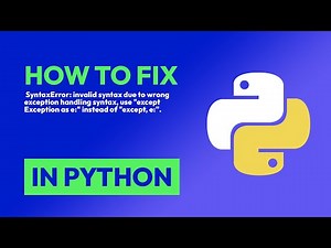 How to fix SyntaxError: invalid syntax due to wrong exception handling synta... in Python