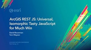 ArcGIS REST JS: Universal, Isomorphic Tasty JavaScript for Much Win