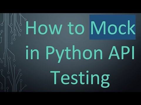 How to Mock in Python API Testing