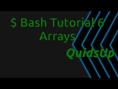 Bash Tutorial 6: Arrays