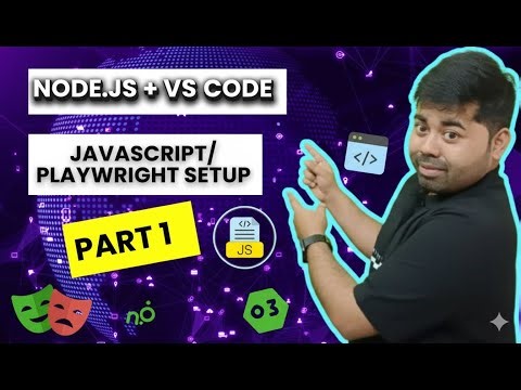 👉 How to Install Node.js and VS Code for Playwright Automation | Part 1