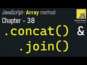 JavaScript - 38 | STOP Using + to Combine! 🛑 (concat() vs. join() Methods Explained)