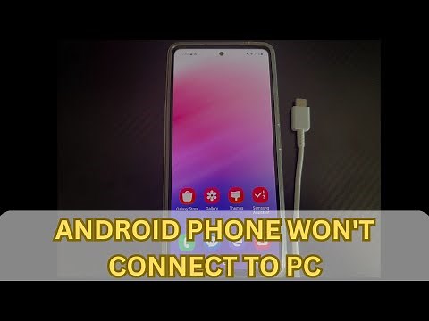 How to Fix an Android Phone That Won't Connect to a PC (Windows Laptop or Desktop)