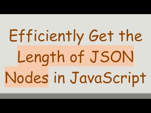 Efficiently Get the Length of JSON Nodes in JavaScript