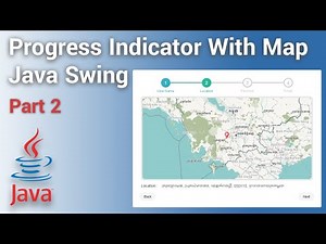 Java Swing - Progress Indicator with JXMapViewer and Retrieve Location Info using API | Part #2