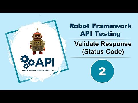 Robot Framework - API Testing - Validate Response (Status code)