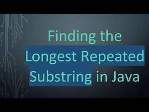 Finding the Longest Repeated Substring in Java