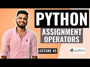 PYTHON Assignment Operators | Lecture #5 | Python Tutorial for beginners
