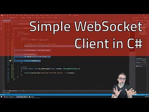 7.2 How to Create a WebSocket Client in C# - Fun with WebSockets!