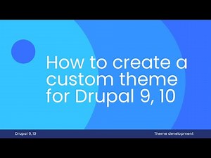 How to create a custom theme for Drupal 9 and Drupal 10