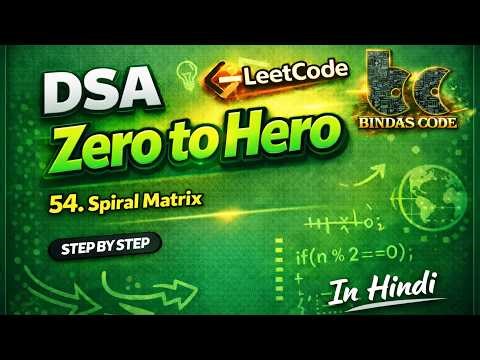 LeetCode 54 | Spiral Matrix 🌀 | Easy Java Solution | DSA Zero to Hero