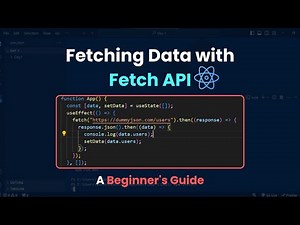Fetching Data with Fetch API: A Beginner's Guide