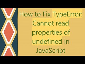 How to Fix TypeError: Cannot read properties of undefined in JavaScript