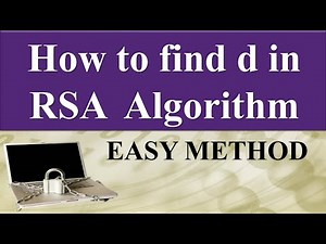 How to find d in RSA Algorithm easily? RSA Solved example