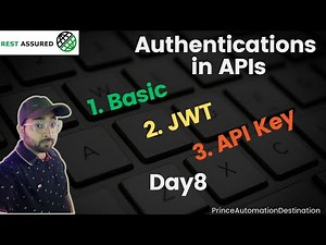 Different Authentications in Rest APIs |Basic , API Key and JWT