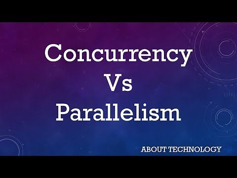 Concurrency vs Parallelism : Difference between them with examples & Comparison Chart