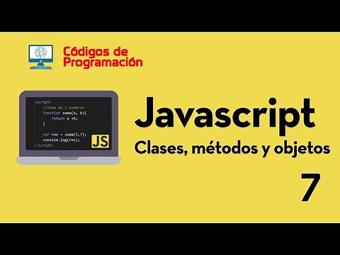Curso de JS: 7. Clases, métodos y objetos (POO)