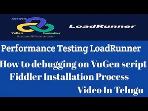 Error Handling on VuGen script & Fiddler installation process