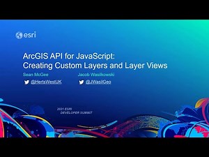 ArcGIS API for JavaScript: Creating Custom Layers and Layer Views