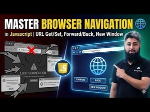 Master Browser Navigation in JavaScript 🌐 | URL Get/Set, Forward/Back, New Window