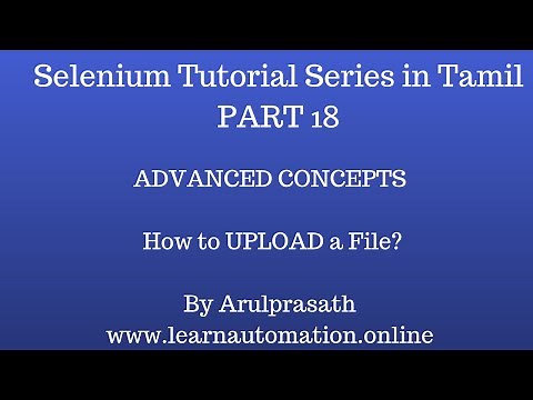 Selenium Tutorial Series | Part 18 | Uploading a file| Tamil